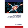 Multi- Objective Evolutionary Algorithms of Spiking Neural Network