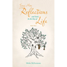 Some More Reflections and Such, in the Key of Life: Book Three