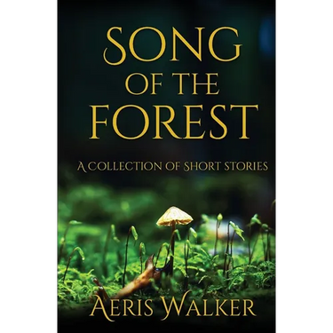 Song of the Forest: A Collection of Short Stories