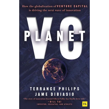 Planet VC: How the Globalization of Venture Capital Is Driving the Next Wave of Innovation