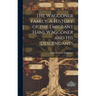 The Waggoner Family. A History of the Emigrant Hans Waggoner and His Descendants