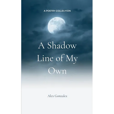 A Shadow Line of My Own
