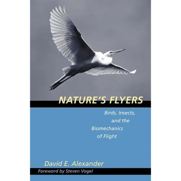 Nature's Flyers: Birds, Insects, and the Biomechanics of Flight