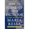 How to Stand Up to a Dictator: The Fight for Our Future