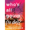 Who's All Going (to Die)?