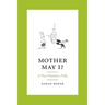 Mother May I?: A Post-Floydian Folly