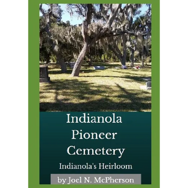Indianola's Heirloom: Pioneer Cemetery on Florida's Space Coast