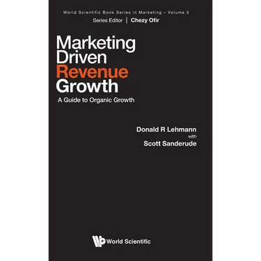 Marketing Driven Revenue Growth: A Guide to Organic Growth