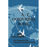 A - Z Colouring Book: Your Passport to go Travelling Around the World