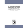 The Turkish Empire, Embracing the Religion, Manners, and Customs of the People. With A Memoir of the Reigning Sultan and Omer Pacha. by Edward Joy Mor