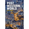 Post-Western World: How Emerging Powers Are Remaking Global Order