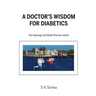 A Doctor's Wisdom for Diabetics: The Sayings of Elliott Proctor Joslin