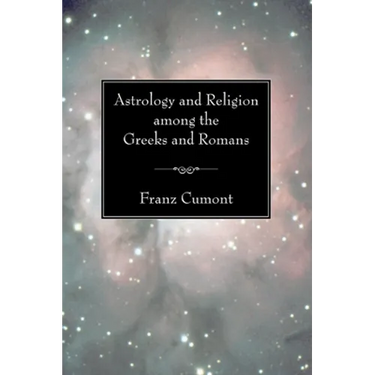 Astrology and Religion among the Greeks and Romans