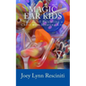 Magic Ear Kids: Stories of Parenting a Child with Hearing Loss
