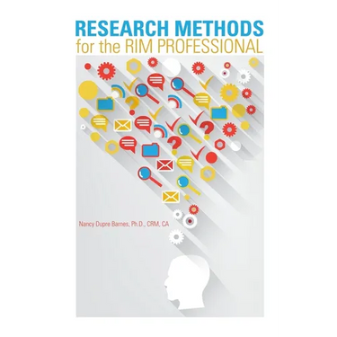 Research Methods for the RIM Professional