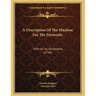 A Description Of The Machine For The Fireworks: With All Its Ornaments (1749)
