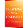 Preaching the New Testament: What Angels Long to Read