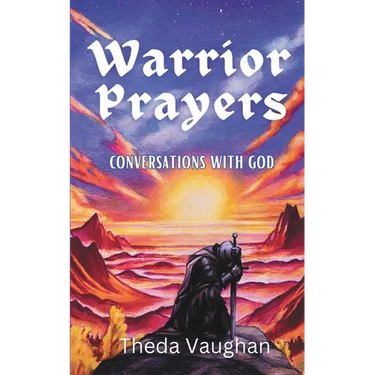 Warrior Prayers: Conversations With God
