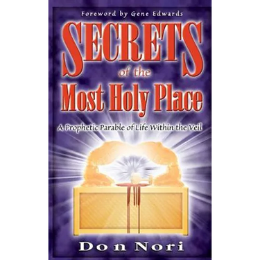 Secrets of the Most Holy Place Volume 1