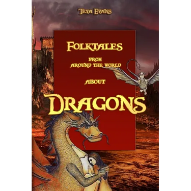 Dragons: Folktales from around the world (Bedtime Stories, Fairy Tales for Kids ages 6-12)