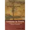 Lessons in Truth: A Course of Twelve Lessons in Practical Christianity