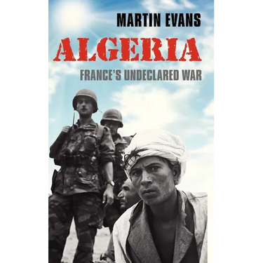 Algeria: France's Undeclared War