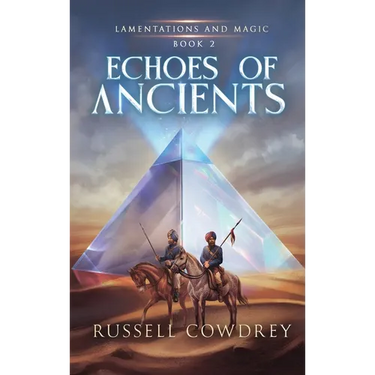 Echoes of Ancients: Lamentations and Magic Book 2