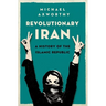 Revolutionary Iran: A History of the Islamic Republic