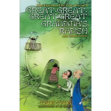 Great-Great-Great-Great Grandma's Radish and Other Stories