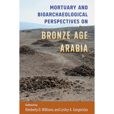 Mortuary and Bioarchaeological Perspectives on Bronze Age Arabia