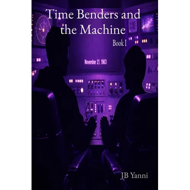 Time Benders and the Machine: Book I