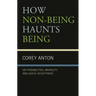 How Non-Being Haunts Being: On Possibilities, Morality, and Death Acceptance