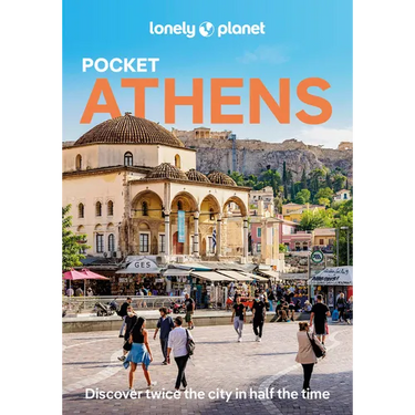 Lonely Planet Pocket Athens: Discover Twice the City in Half the Time Top Sights Maps & Walking Tours Covers Acropolis Area, Monastiraki & Psyrri, Syn