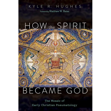 How the Spirit Became God: The Mosaic of Early Christian Pneumatology