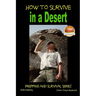 How to Survive in a Desert