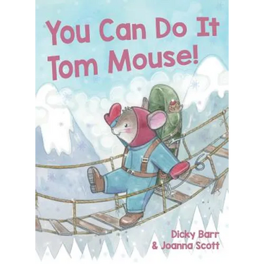 You Can Do It Tom Mouse!