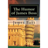 The Humor of James Boss: A collection of 400 interactive jokes