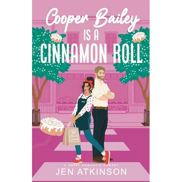 Cooper Bailey Is A Cinnamon Roll: A Closed Door Enemies to Lovers RomCom