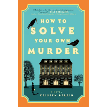 How to Solve Your Own Murder