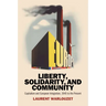 Liberty, Solidarity and Community