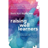 Raising Well Learners: Helping parents support students from stress to success
