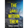 The Dark Within Them