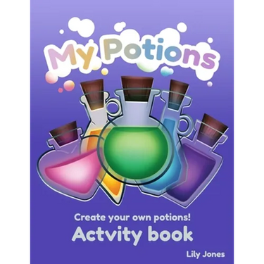 My Potions: a coloring activity book for kids ages 5-12 for boys and girls fun and creative