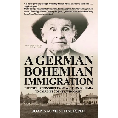 A German Bohemian Immigration: The Population Shift from Western Bohemia to Calumet County, Wisconsin