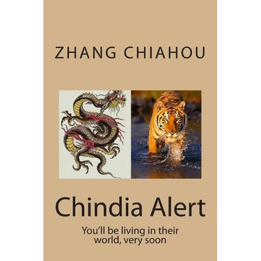 Chindia Alert: You'll be living in their world, very soon