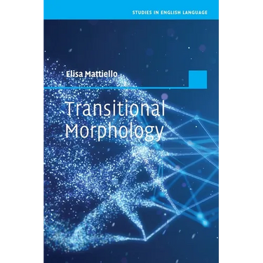 Transitional Morphology: Combining Forms in Modern English