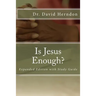Is Jesus Enough?: Expanded with Study Guide