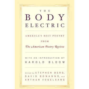 The Body Electric: America's Best Poetry from the American Poetry Review