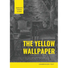 The Yellow Wallpaper: A Psychological fiction by Charlotte Perkins Gilman