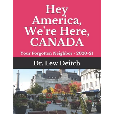 Hey America, We're Here, CANADA: Your Forgotten Neighbor - 2020-21
